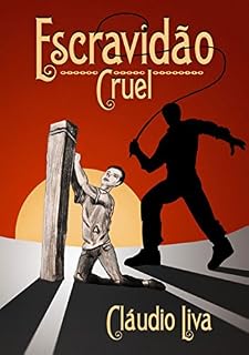 Livro Escravidão Cruel