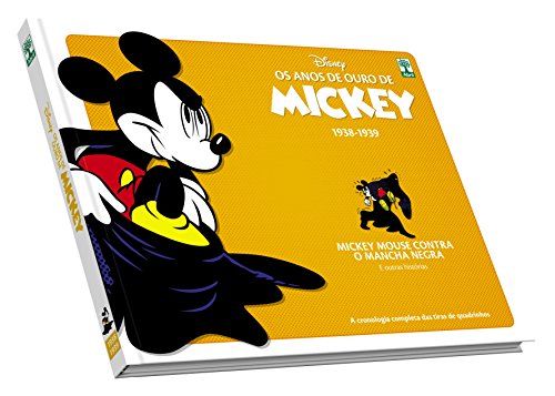 Livro Os Anos de Ouro de Mickey. Mickey Mouse Contra o Mancha Negra