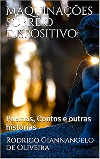 Livro Maquinações sobre o dispositivo: Poemas, Contos e outras histórias