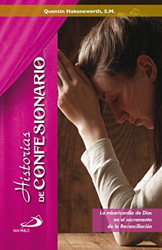 Historias De Confesionario La Misericordia De Dios En El