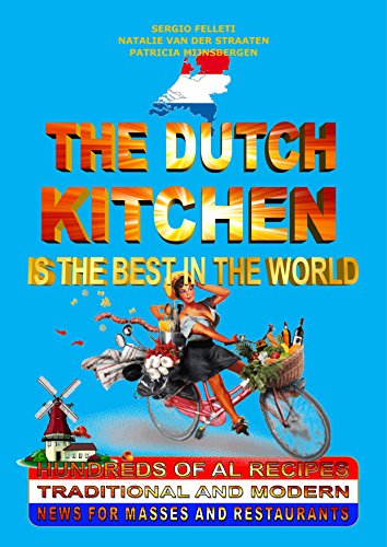 The Dutch Kitchen Is The Best In The World Hundreds Of Original