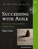 Succeeding with Agile: Software Development Using Scrum