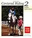 Centered Riding 2 - Further Explorations (02) by Swift, Sally [Hardcover (2002)] by Sally Swift