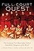 Full-Court Quest: The Girls from Fort Shaw Indian School Basketball Champions of the World by 