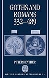 Goths and Romans, 332-489, Heather, Peter, 019820535X