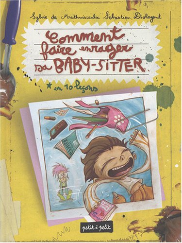 Comment faire enrager sa baby-sitter