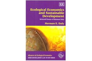 Ecological Economics and Sustainable Development, Selected Essays of Herman Daly (Advances in Ecological Economics series)