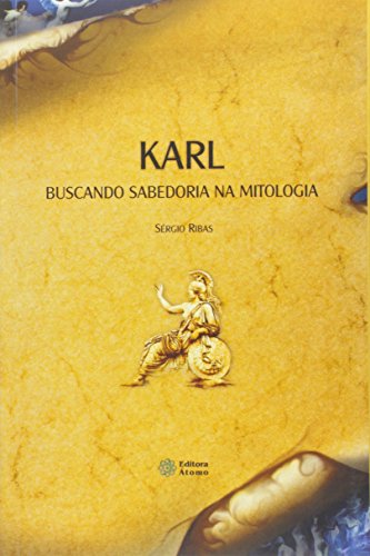 Karl. Buscando Sabedoria na Mitologia (Em Portuguese do Brasil)