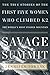 Savage Summit: The True Stories of the First Five Women Who Climbed K2, the World's Most Feared Mountain by