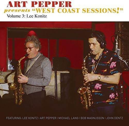 Art Pepper Presents "West Coast Sessions!" Volume 3: Lee Konitz