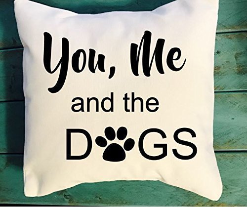 Amazon Com You Me And The Dogs Throw Pillow Handmade