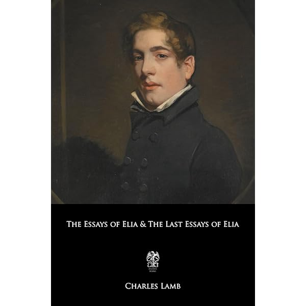 Amazon.com: Elia and the Last Essays of Elia (The ^AWorld's