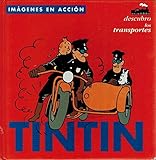 Image de Tintin, descubro los transportes/ Tintin, Discovers the Tranportation (Spanish Edition)