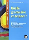 Quelle grammaire enseigner ? by 