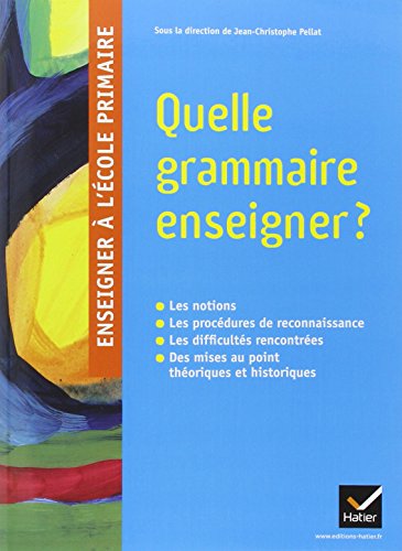 Quelle grammaire enseigner ? by Collectif
