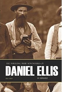The Thrilling Adventures Of Daniel Ellis The Great Union - 