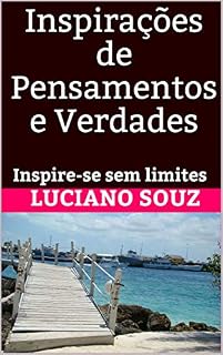 Livro Inspirações de Pensamentos e Verdades: Inspire-se sem limites