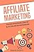 Affiliate Marketing: Proven Strategies Used By Elite Online Entrepreneurs