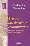 Histoire des doctrines économiques. Depuis les physiocrates jusqu'à nos jours: Réimpression de la by 