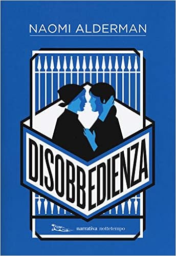 Naomi Alderman - Disobbedienza (2018)