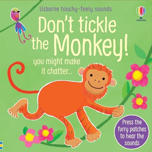 Don't Tickle the Monkey! (DON'T TICKLE Touchy Feely Sound Books)