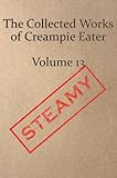 The Collected Works of Creampie Eater Volume 13