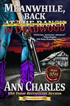 Meanwhile, Back in Deadwood (Deadwood Humorous Mystery Book 6) by [Charles, Ann]