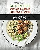 The New Gluten Free Vegetable Spiralizer Cookbook: 101 Tasty Spiralizer Recipes For Your Vegetable Slicer & Zoodle Maker (zoodler, spiraler, spiral slicer) by Tom Anderson