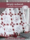 Simply Redwork: Embroidery the Hugs 'n Kisses Way (Landauer) Step-by-Step Instructions and Stitch Gu by Helen Stubbings