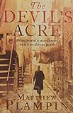 Front cover for the book The Devil's Acre by Matthew Plampin