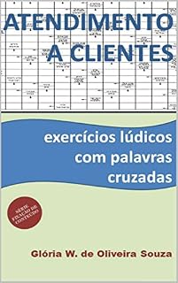 Livro Atendimento a Clientes: exercícios lúdicos com palavras cruzadas (Fixação de conteúdo Livro 3)