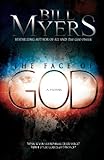 The Face of God by Bill Myers