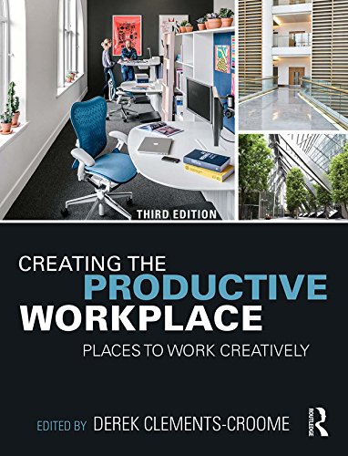 Creating the Productive Workplace: Places to Work Creatively by 