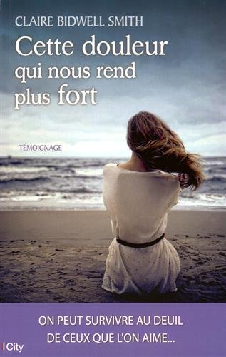 Cette douleur qui nous rend plus fort