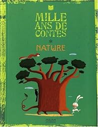 Livres Couvertures de Mille ans de contes Nature