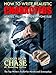 How to Write Realistic Characters: The Top Writer's Toolkit for Novels and Screenplays (How to Write Realistic Fiction Book 1)