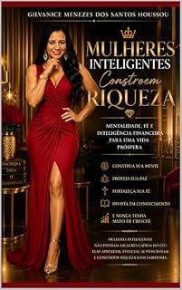 Livro MULHERES INTELIGENTES CONSTROEM RIQUEZA: Como desenvolver uma mente próspera, elegante e abençoada por Deus