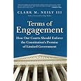 Terms of Engagement: How Our Courts Should Enforce the Constitution's Promise of Limited Government
