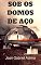 Livro Sob os Domos de Aço