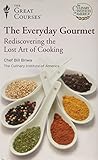 The Everyday Gourmet: Rediscovering The Lost Art Of Cooking