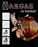 les manga fantasy dessiner pas a pas by 