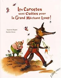 Les  carottes sont cuites pour le grand méchant loup !