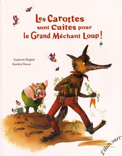 Les  carottes sont cuites pour le grand méchant loup !
