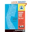 Pacific Crest Trail Data Book: Mileages, Landmarks, Facilities, Resupply Data, and Essential Trail Information for the Entire Pacific Crest Trail, from Mexico to Canada