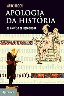 Livro Apologia da história: Ou o ofício de historiador