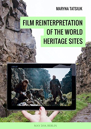 Film Reinterpretation of the World Heritage Sites