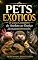 Livro PETS EXÓTICOS: Tudo o Que Você Precisa Saber para Escolher, Cuidar e Conviver com Animais Extraordinários (VIDA COM PETS)