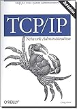 TCP/IP Network Administration (3rd Edition; O'Reilly Networking)