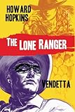 The Lone Ranger: Vendetta