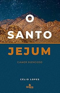 Livro O Santo Jejum: Clamor silencioso